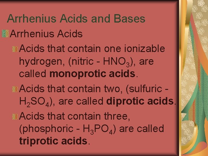 19. 1 Arrhenius Acids and Bases Arrhenius Acids that contain one ionizable hydrogen, (nitric