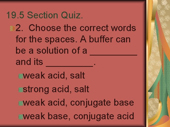 19. 5 Section Quiz. 2. Choose the correct words for the spaces. A buffer