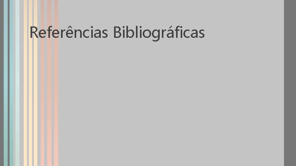 Referências Bibliográficas 