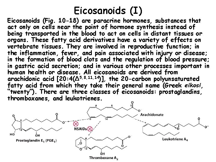 Eicosanoids (I) Eicosanoids (Fig. 10 -18) are paracrine hormones, substances that act only on