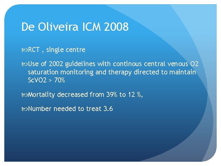 De Oliveira ICM 2008 RCT , single centre Use of 2002 guidelines with continous
