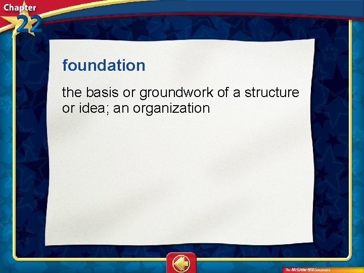 foundation  the basis or groundwork of a structure or idea; an organization 