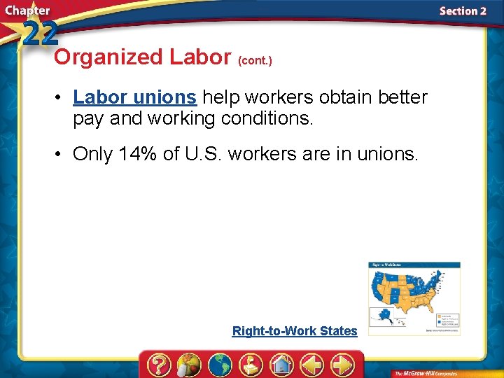 Organized Labor (cont. ) • Labor unions help workers obtain better pay and working