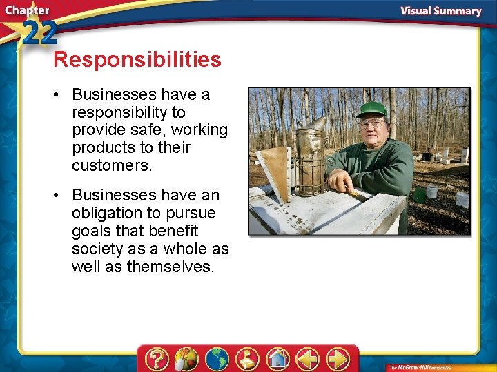 Responsibilities • Businesses have a responsibility to provide safe, working products to their customers.