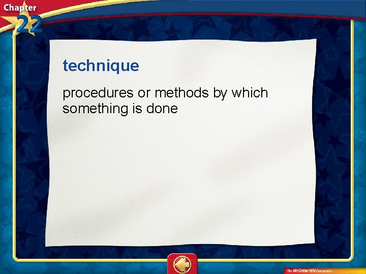 technique  procedures or methods by which something is done 