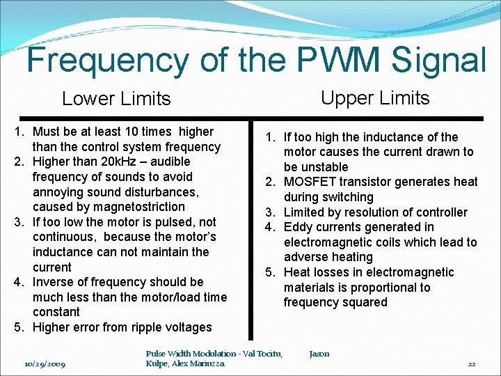 Frequency of the PWM Signal Upper Limits Lower Limits 1. Must be at least