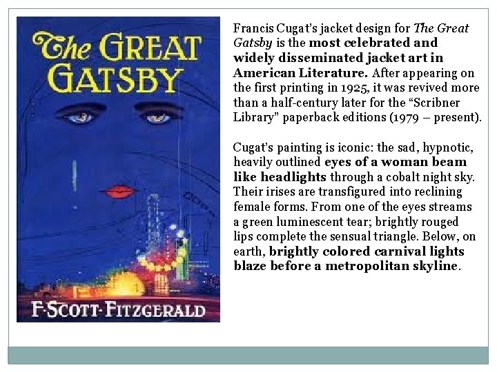 Francis Cugat’s jacket design for The Great Gatsby is the most celebrated and widely Francis Cugat’s jacket design for The Great Gatsby is the most celebrated and widely