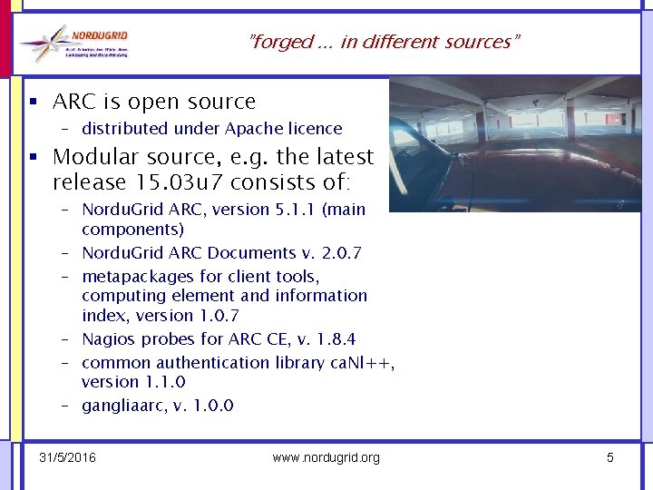 ”forged. . . in different sources” § ARC is open source – distributed under