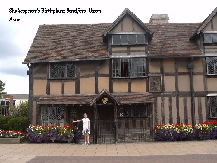 Shakespeare’s Birthplace: Stratford-Upon. Avon 