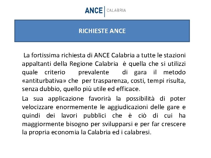 RICHIESTE ANCE La fortissima richiesta di ANCE Calabria a tutte le stazioni appaltanti della