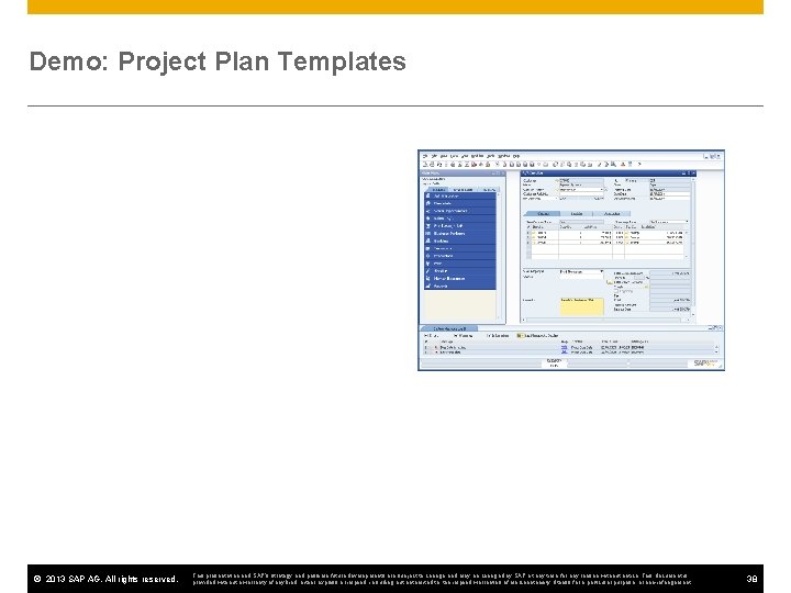 Demo: Project Plan Templates © 2013 SAP AG. All rights reserved. This presentation and