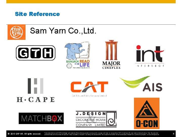 Site Reference Sam Yarn Co. , Ltd. © 2013 SAP AG. All rights reserved.