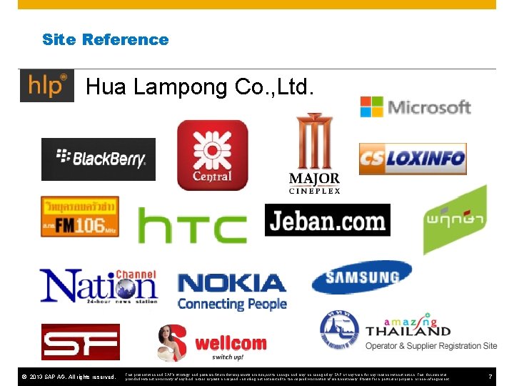 Site Reference Hua Lampong Co. , Ltd. © 2013 SAP AG. All rights reserved.