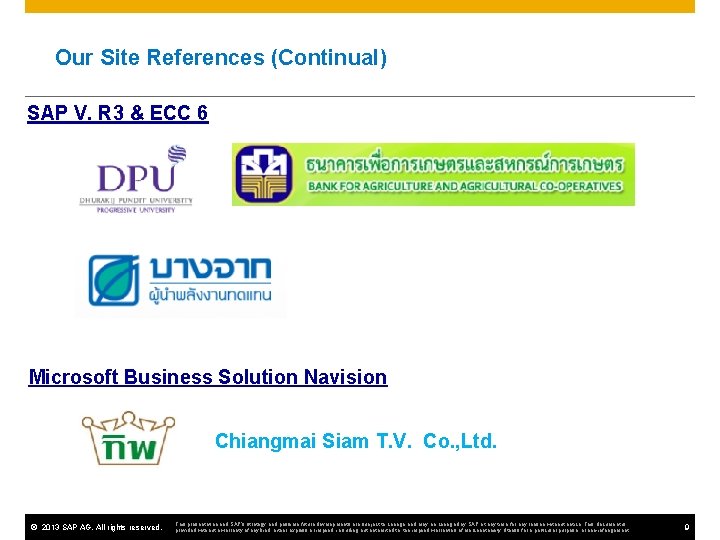 Our Site References (Continual) SAP V. R 3 & ECC 6 Microsoft Business Solution