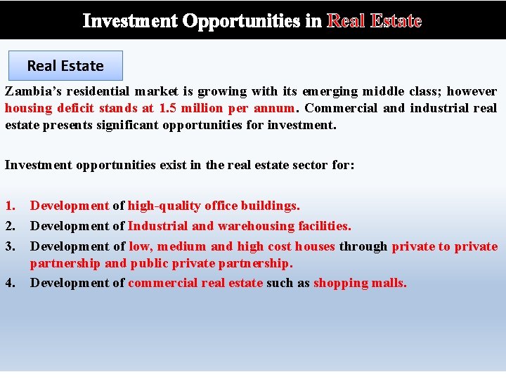 Investment Opportunities in Real Estate Zambia’s residential market is growing with its emerging middle