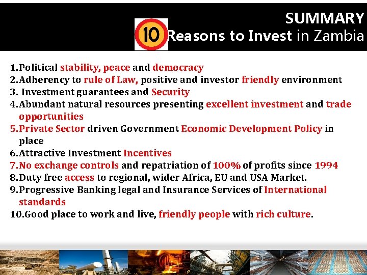 SUMMARY Reasons to Invest in Zambia 1. Political stability, peace and democracy 2. Adherency