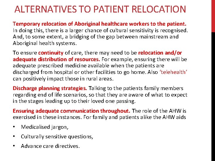 ALTERNATIVES TO PATIENT RELOCATION Temporary relocation of Aboriginal healthcare workers to the patient. In