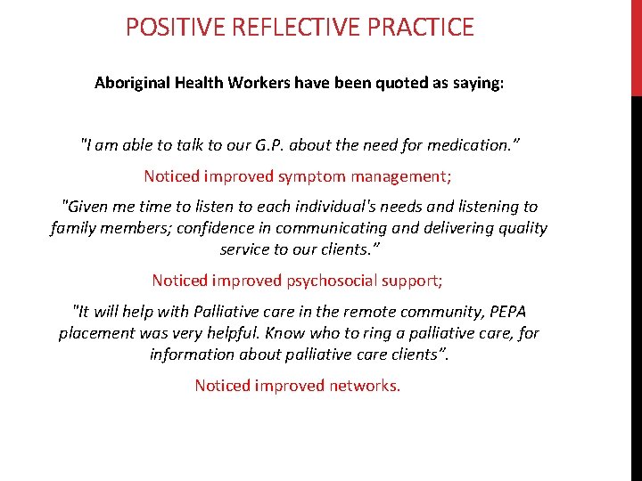 POSITIVE REFLECTIVE PRACTICE Aboriginal Health Workers have been quoted as saying: "I am able