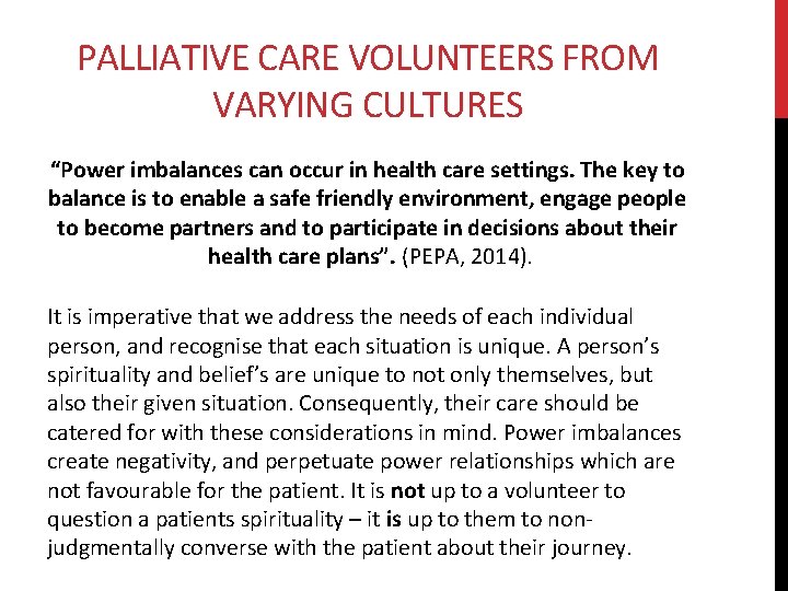 PALLIATIVE CARE VOLUNTEERS FROM VARYING CULTURES “Power imbalances can occur in health care settings.