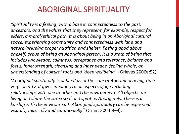 ABORIGINAL SPIRITUALITY ‘Spirituality is a feeling, with a base in connectedness to the past,