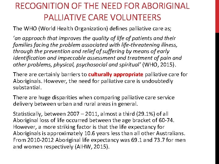 RECOGNITION OF THE NEED FOR ABORIGINAL PALLIATIVE CARE VOLUNTEERS The WHO (World Health Organization)