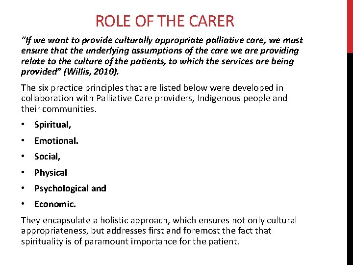 ROLE OF THE CARER “If we want to provide culturally appropriate palliative care, we