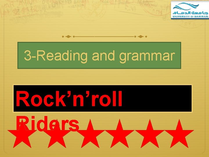 3 -Reading and grammar Rock’n’roll Riders 