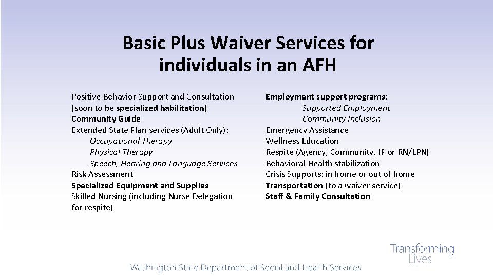 Basic Plus Waiver Services for individuals in an AFH Positive Behavior Support and Consultation