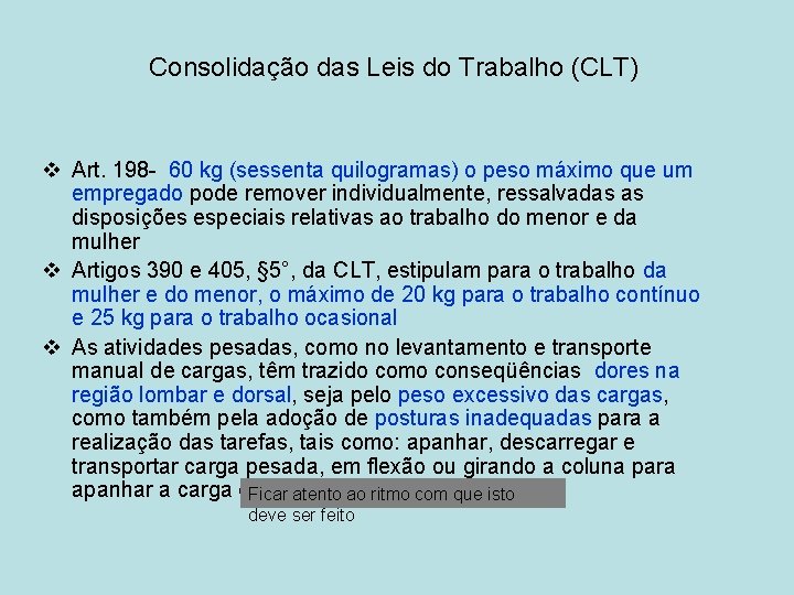 Consolidação das Leis do Trabalho (CLT) v Art. 198 - 60 kg (sessenta quilogramas)