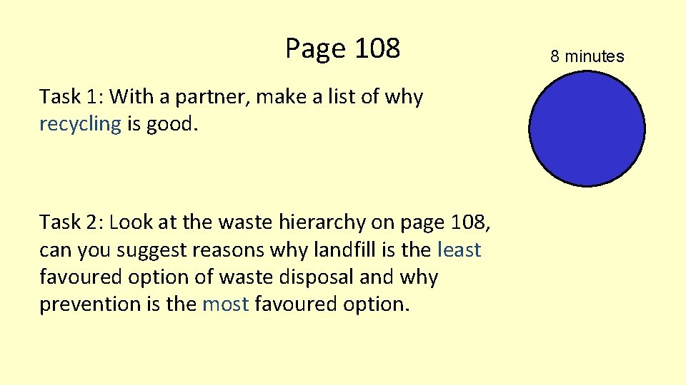 Page 108 Task 1: With a partner, make a list of why recycling is