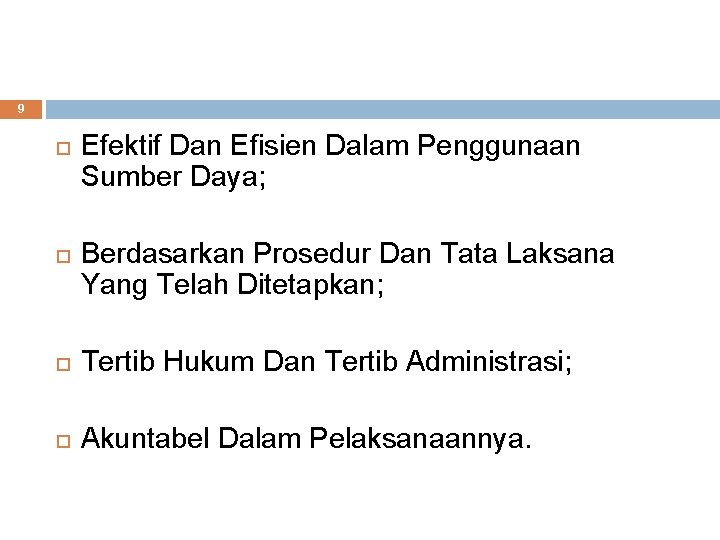 9 Efektif Dan Efisien Dalam Penggunaan Sumber Daya; Berdasarkan Prosedur Dan Tata Laksana Yang