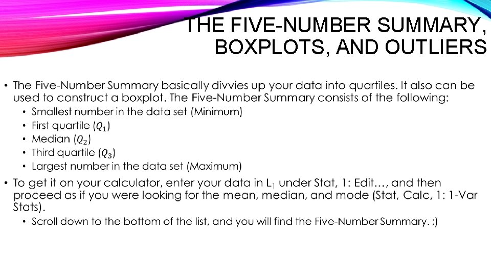 THE FIVE-NUMBER SUMMARY, BOXPLOTS, AND OUTLIERS • 