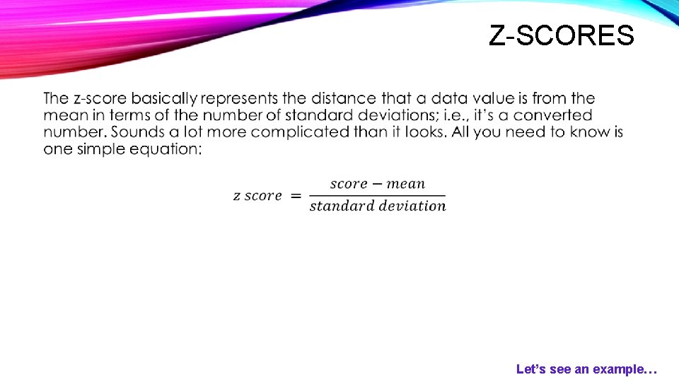Z-SCORES • Let’s see an example… 