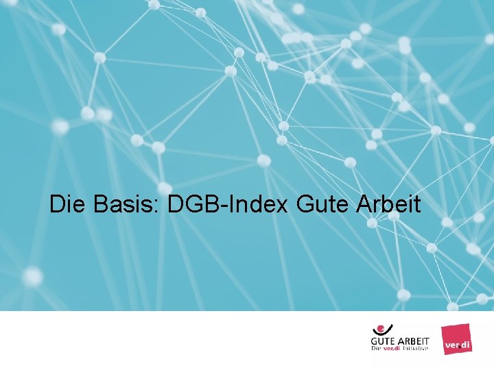 Die Basis: DGB-Index Gute Arbeit Seite 2 Arbeiten mit Menschen - Interaktionsarbeit Berlin, 2019