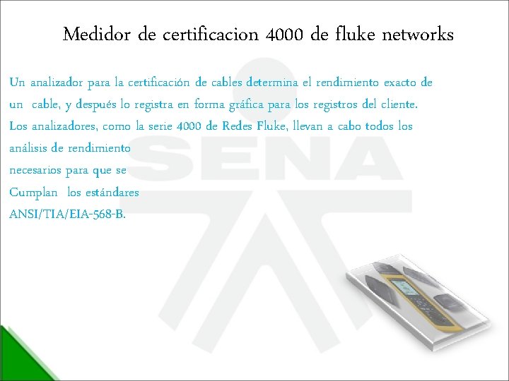 Medidor de certificacion 4000 de fluke networks Un analizador para la certificación de cables