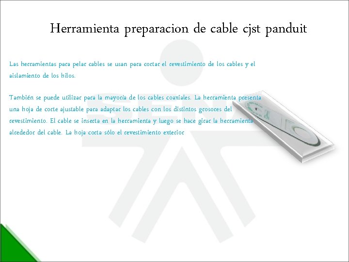 Herramienta preparacion de cable cjst panduit Las herramientas para pelar cables se usan para