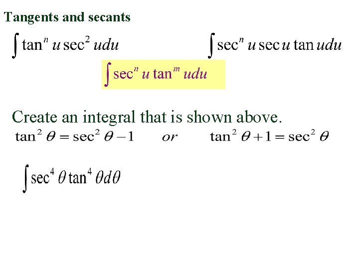 Tangents and secants Create an integral that is shown above. 