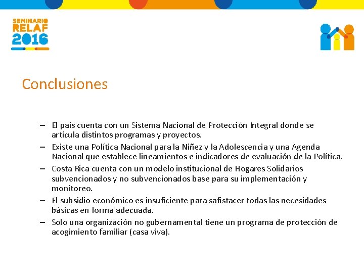 Conclusiones – El país cuenta con un Sistema Nacional de Protección Integral donde se