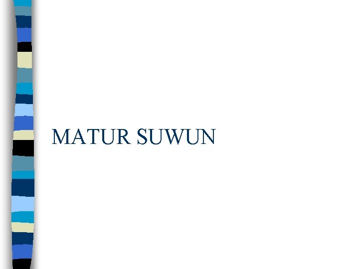 MATUR SUWUN 