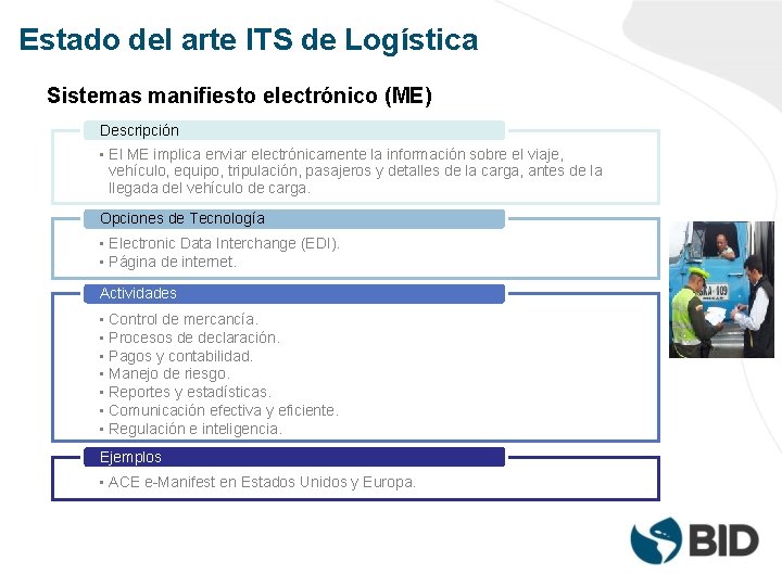 Estado del arte ITS de Logística Sistemas manifiesto electrónico (ME) Descripción • El ME
