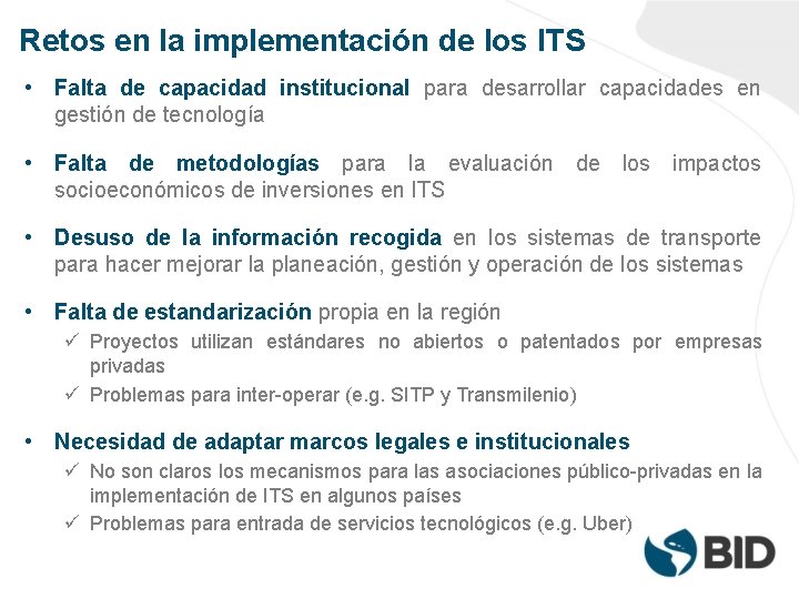 Retos en la implementación de los ITS • Falta de capacidad institucional para desarrollar