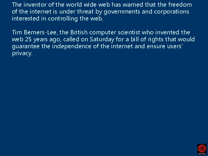 The inventor of the world wide web has warned that the freedom of the