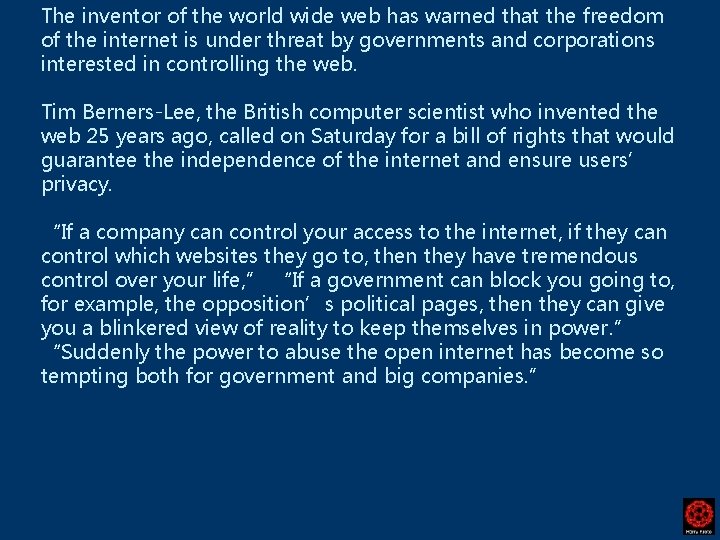 The inventor of the world wide web has warned that the freedom of the