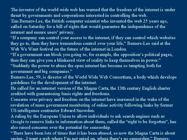 The inventor of the world wide web has warned that the freedom of the
