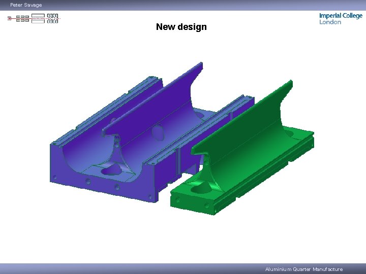 Peter Savage New design Aluminium Quarter Manufacture 
