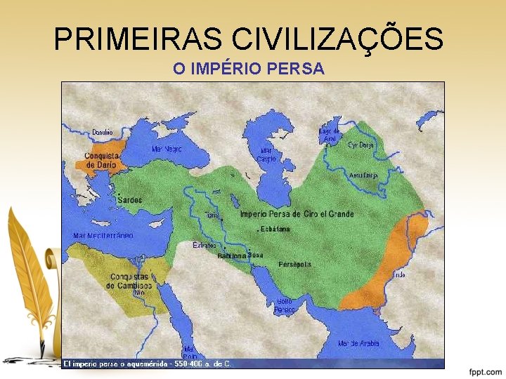 PRIMEIRAS CIVILIZAÇÕES O IMPÉRIO PERSA 