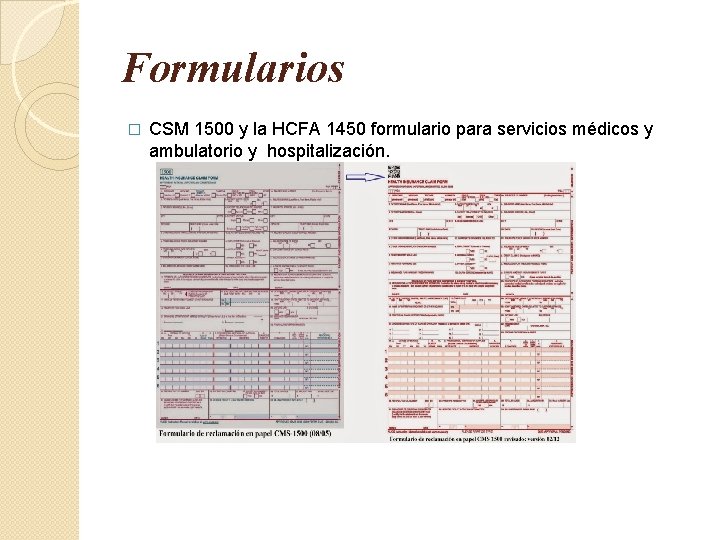 Formularios � CSM 1500 y la HCFA 1450 formulario para servicios médicos y ambulatorio