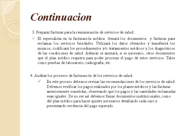 Continuacion 3. Preparar facturas para la remuneración de servicios de salud: ü El especialista