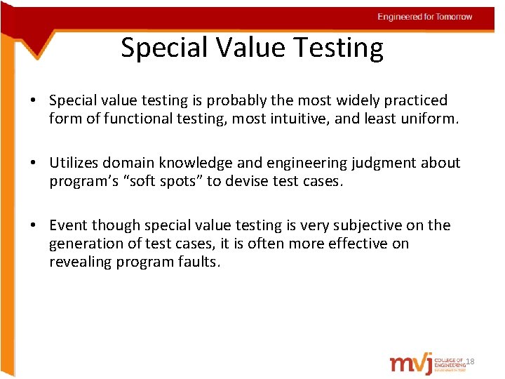 Special Value Testing • Special value testing is probably the most widely practiced form