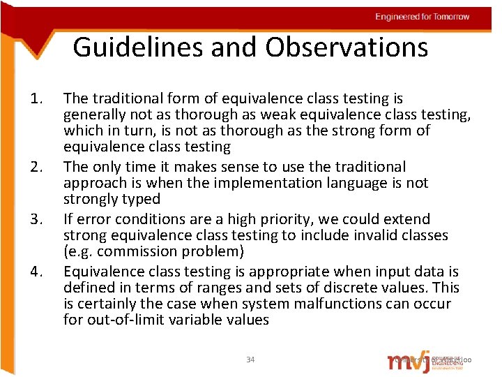 Guidelines and Observations 1. 2. 3. 4. The traditional form of equivalence class testing